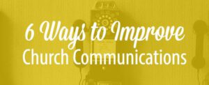 Text overlay on a vibrant yellow background reads "6 Church Communication Strategies," featuring an old-fashioned rotary phone in the background.