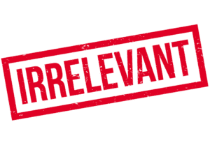 The image features the word "IRRELEVANT" in bold, capital letters, centered within a red rectangular border resembling a distressed church stamp mark. The text and border exhibit a worn-out appearance on a white background, reminiscent of vintage signs.